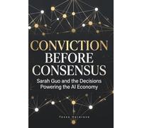 Conviction Before Consensus: Sarah Guo and the Decisions Powering the AI Economy