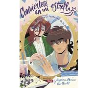 Conviértete en mi estrella: Un retelling del Fantasma de la Ópera (MAEVARed)