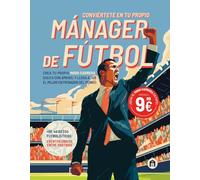 Conviértete en tu propio MÁNAGER de FÚTBOL (NO FICCIÓN)
