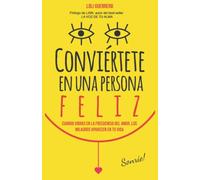 CONVIERTETE EN UNA PERSONA FELIZ: CUANDO VIBRAS EN LA FRECUENCIA DEL AMOR,LOS MILAGROS APARECEN EN TU VIDA
