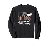CONVIERTO EL CAFÉ EN Terapia del HABLOGÍA SLP Meme Sudadera