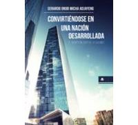 Convirtiéndose En Una Nación Desarrollada. El Secreto Del Éxito De Las