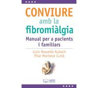 Conviure amb la fibromiàlgia: Manual per a pacients i familiars: 41 (L'Expert)