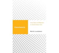 Convivencia: Urban Space and Migration in a Small Catalan Town (Challenging Migration Studies)