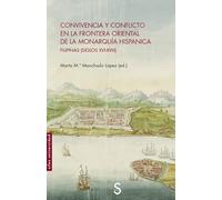 Convivencia Y Conflicto En La Frontera Oriental De La Monarquía Hispánica: Filipinas (siglos xvi-xviii) (Sílex Universidad)