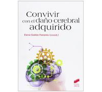 Convivir con el daño cerebral adquirido (SIN COLECCION)
