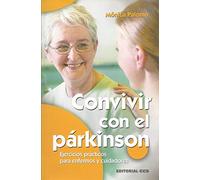 Convivir con el párkinson: Ejercicios prácticos para enfermos y cuidadores: 20 (Mayores)