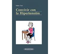 Convivir con la hipertension (Convivir con... / Living with ....)