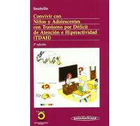 Convivir con Niños y Adolescentes con Trastornos por Déficit de Atención e Hiperactividad (TDAH) (Coleccion Convivir Con)