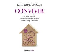 Convivir: El laberinto de las relaciones de pareja, familiares y laborales (Best Seller | No Ficción)
