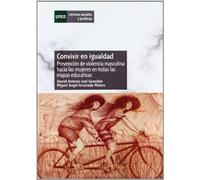 Convivir en igualdad. Prevención de violencia masculina hacia las mujeres en todas las etapas educativas (CIENCIAS SOCIALES Y JURÍDICAS)