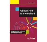 Convivir En La Diversidad . Una Propuesta De Integración Social Desde La Escuela.