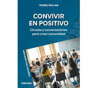 CONVIVIR EN POSITIVO: Círculos y conversaciones para crear comunidad: 198 (Educación Hoy Estudios)