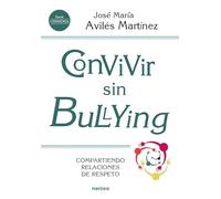 Convivir Sin Bullying: Compartiendo relaciones de respeto: 218 (Educación Hoy)