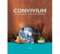 CONVIVIUM: ARQUEOLOGIA DE LA DIETA MEDITERRANEA