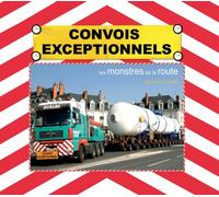 Convois exceptionnels: Les monstres de la route
