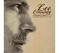 CONWAY, LEE - I Just Didn't Hear (Early Roads 1969-1973)