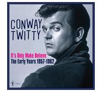 Conway Twitty - Conway Twitty - It's Only Make Believe: The Early Years 1957-62 [Vinilo]