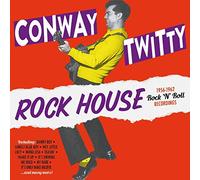 Conway Twitty - Rock House: 1956-62 Rock 'n' Roll Recordings