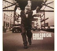 Coo Coo Cal - Disturbed