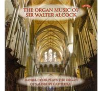 Daniel Cook - The Organ Music of Sir Walter Alcock / Organ of Salsibury Cathedral