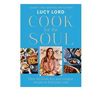 Cook for the Soul: The new cookbook from Sunday Times bestselling author!