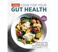 Cook for Your Gut Health: Quiet Your Gut, Boost Fiber, and Reduce Inflammation