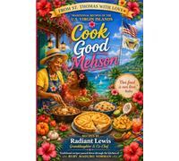 Cook Good Mehson: Traditional Recipes of the U.S. Virgin Islands | 146 Page Caribbean Cookbook | Virgin Island Recipes | Caribbean Cooking | Caribbean Cultural Short Stories