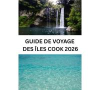 COOK ISLANDS TRAVEL GUIDE 2026