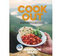 Cook Out: Fell Foodie’s guide to over 80 gourmet recipes to cook in the great outdoors