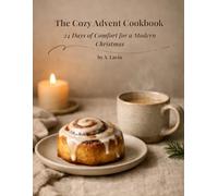 Cookbook for Beginners: Simple & Tasty Holiday Recipes for Parties, Family Gatherings, and Cozy Nights (Christmas & Holiday Cooking (Winter festive series))
