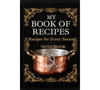 Cookbook , My recipe book, my notebook, for writing down your own family recipes