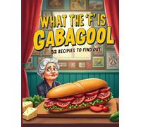 Cookbook "What the F is Gabagool" Italian Recipes: 32 Recipes - Full Color photos of each recipe. not just Sandwiches