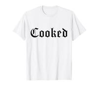 Cooked - Funny Cursing Safe Swear Word Gen Z Slang Meme Camiseta