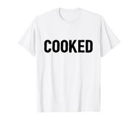 Cooked - Funny Cursing Safe Swear Word Gen Z Slang Meme Camiseta