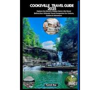 COOKEVILLE TRAVEL GUIDE 2025: Explore the World’s Hidden Gems Like Never Before,Your Ultimate Travel Companion for Culture, Cuisine & Adventure (GLOBAL TRAVEL GUIDES SERIES)