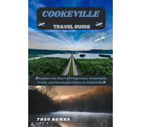 COOKEVILLE TRAVEL GUIDE (Journeys Through the World: A Travel Guide Series for the Curious Explorer)