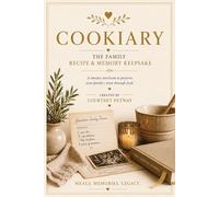 Cookiary: The Family Recipe & Memory Keepsake: Standard Edition - Capture Recipes, Memories & Traditions