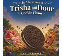 Cookie Chaos: A Trisha and Door Story (The Adventures of Trisha and Door)
