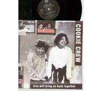 COOKIE CREW - COOKIE CREW - LOVE WILL BRING US BACK TOGETHER - 12" VINYL