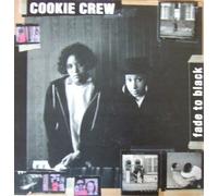 Cookie Crew, The - Fade To Black