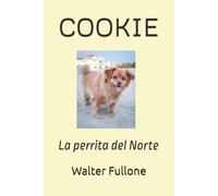 COOKIE: La perrita del Norte