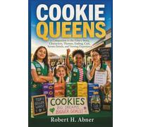 COOKIE QUEENS: A Companion to the Film’s Story, Characters, Themes, Ending, Cast, Screen Details, and Viewing Experience