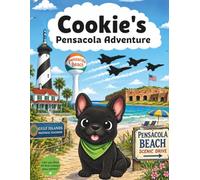 Cookie's Pensacola Adventure: A Coloring and Activity Book of Pensacola, Florida