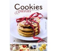 Cookies y Pastas Paso a Paso: Elaboración Propia y Decoración Artesanal: 2 (Hora Dulce)