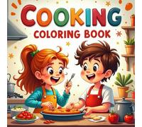 Cooking Adventures: A Fun Coloring Book for Kids.: Let the culinary adventures begin!