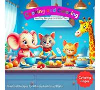 Cooking and Coloring: Healthy recipes for little chefs
