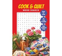 Cooking and Quilting Word Search: Large Print Puzzle Book for Adults and Seniors - Relaxing Brain Games Celebrating Hobbies and Home Life (Wordsearch ... of Five Useful Books Word Search Series)