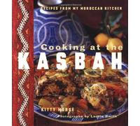 Cooking at the Kasbah: Recipes from My Moroccan Kitchen