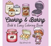 Cooking & Baking: Bold & Easy Coloring Book